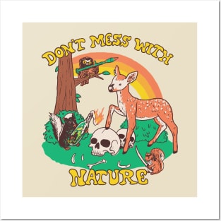 Don't Mess With Nature Posters and Art